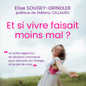 et si vivre faisait moins mal ?